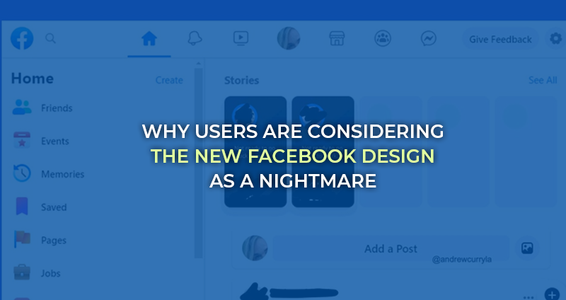 Why-Users-Are-Considering-the-New-Facebook-Design-as-A-Nightmare