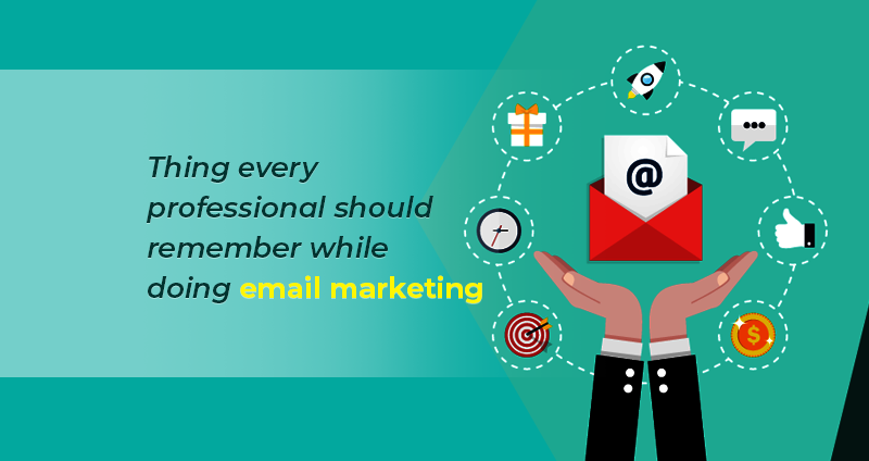 Thing-every-professional-should-remember--while-doing-email-marketing